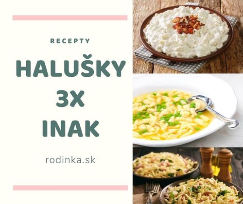 bryndzové, zemiakové, krupicové halušky